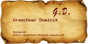 Greschner Dominik névjegykártya